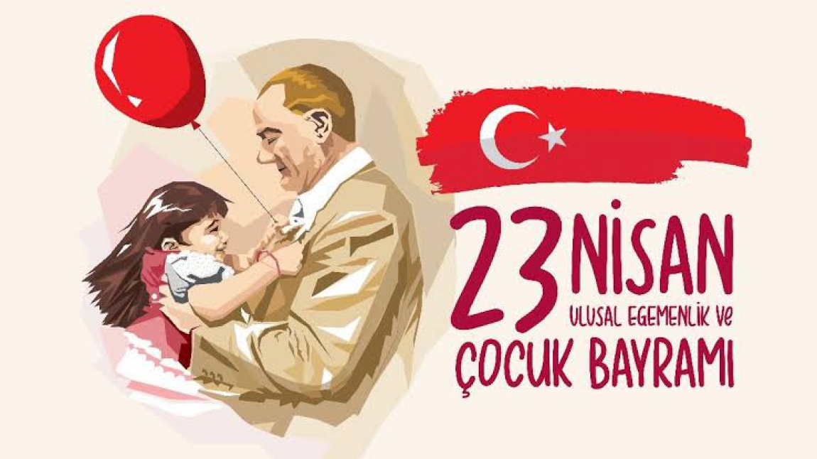 23 Nisan Ulusal Egemenlik ve Çocuk Bayramı 2022